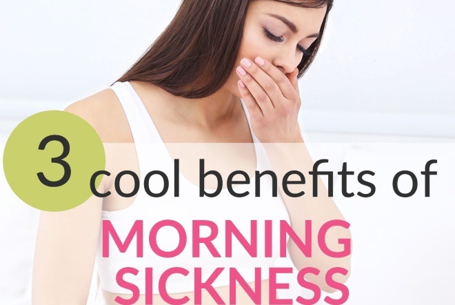 benefits of morning sickness