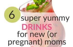 Read more about the article 6 Non-Alcoholic Drinks (Mocktails) For New or Pregnant Moms!